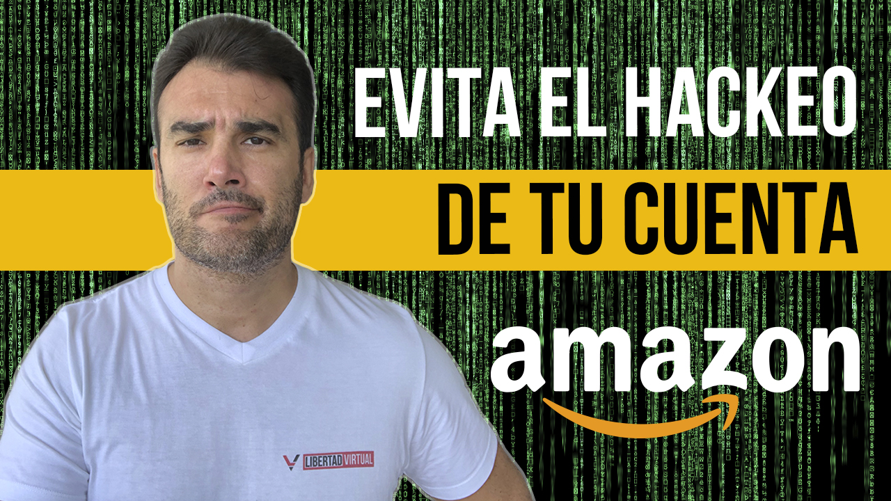 Evita el hackeo de tu cuenta Amazon