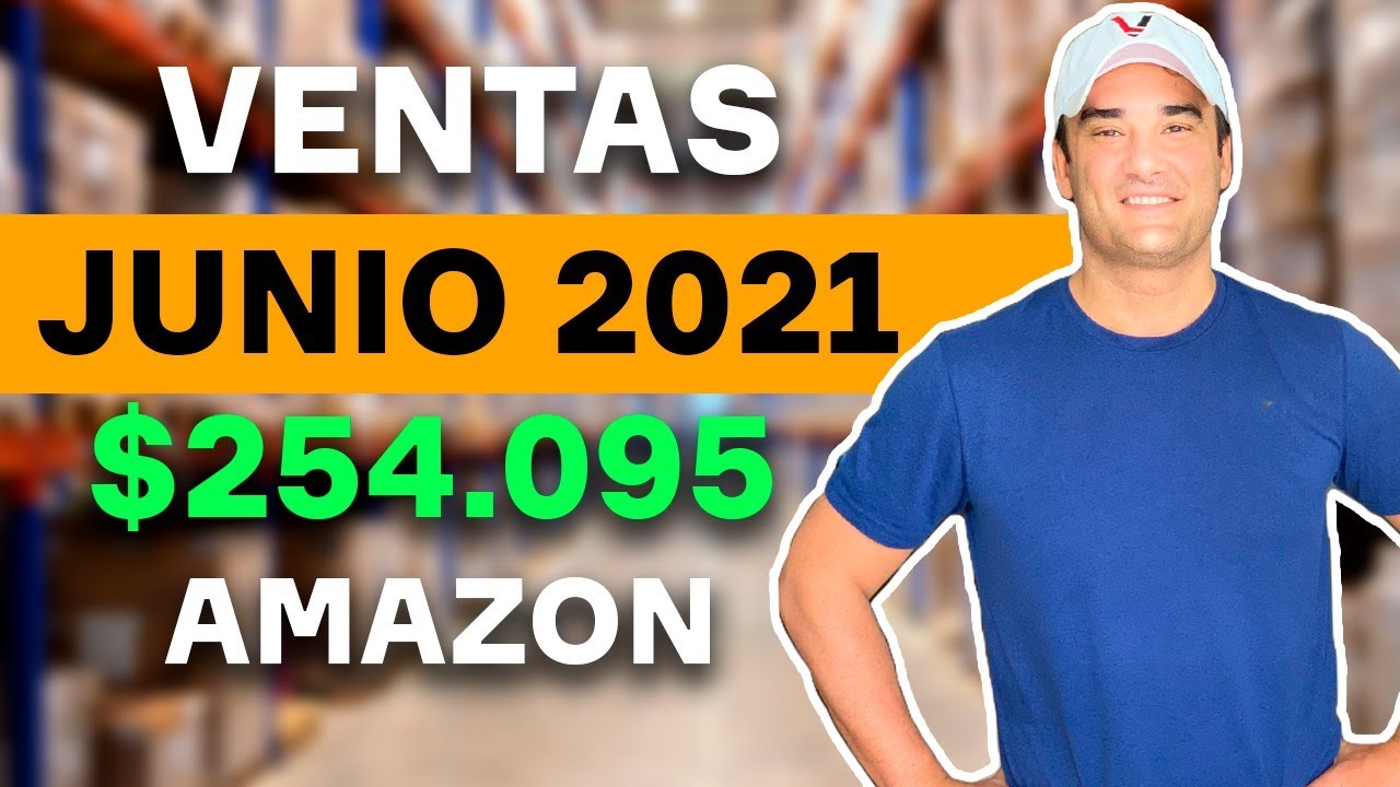 $254.000 En ventas Amazon junio 2021 - Reflexión de mis resultados.